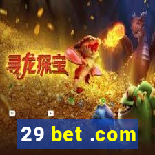 29 bet .com